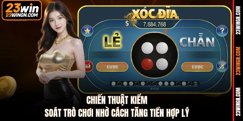 Chiến thuật kiểm soát trò chơi nhờ cách tăng tiền hợp lý