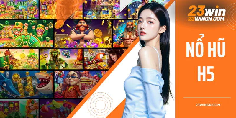 Nổ hũ H5 - Hành trình thỉnh kinh săn thưởng tiền tỷ 2026