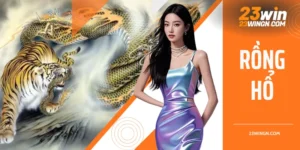 Rồng hổ - Siêu phẩm giải trí ăn khách top 1 châu á hiện nay 