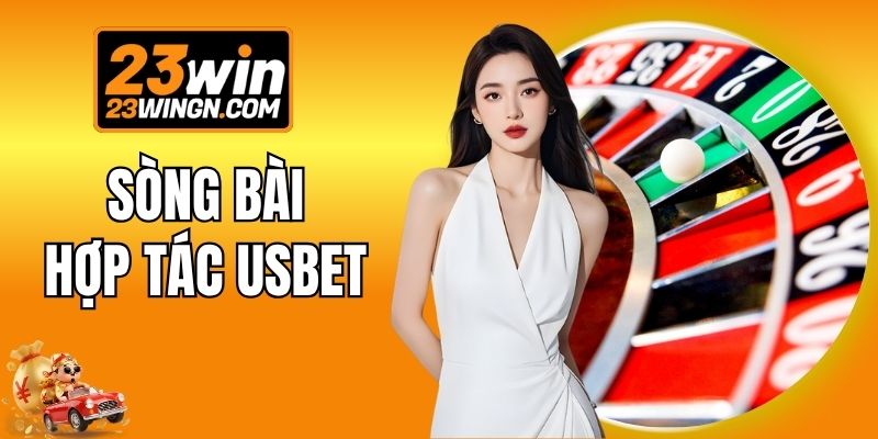 Casino Hợp Tác Usbet - Sòng Bài Live Chuyên Nghiệp 2026